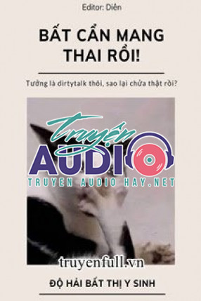 bất cẩn mang thai rồi 