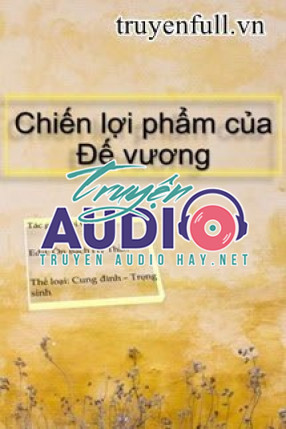 chiến lợi phẩm của đế vương 