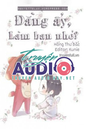 đằng ấy làm bạn nhé 