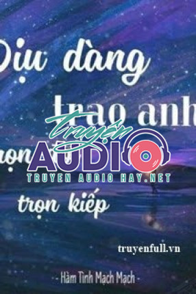 dịu dàng trao anh trọn đời trọn kiếp 