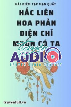 hắc liên hoa phản diện chỉ muốn có ta 