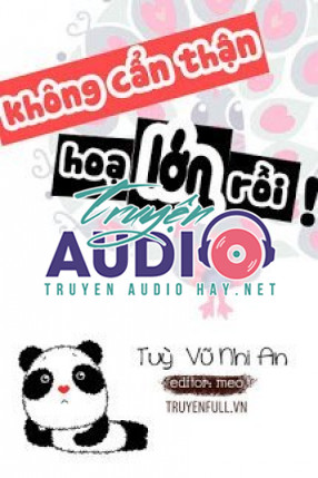 không cẩn thận họa lớn rồi 