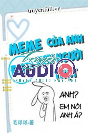 meme của anh đẹp hơn người thật 