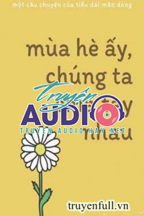 mùa hè ấy chúng ta chia tay nhau 