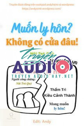 muốn ly hôn không có cửa đâu 