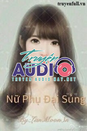 nữ phụ đại sủng 