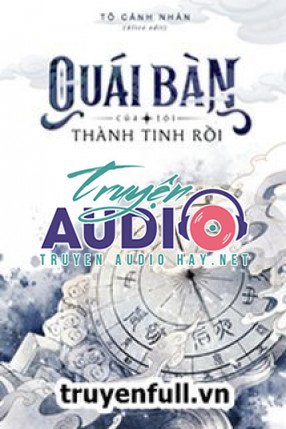 quái bàn của tôi thành tinh rồi 