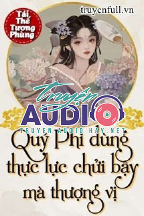 quý phi dùng thực lực chửi bậy mà thượng vị 