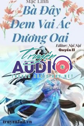 quyển 2 bà đây đem vai ác dương oai 