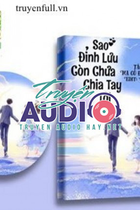 sao đỉnh lưu chưa chia tay tôi 