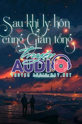 sau khi ly hôn cùng giản tổng 