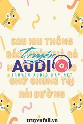 sau khi thông báo khán gỉa cả nước đều mong chờ chúng tôi rải đường 