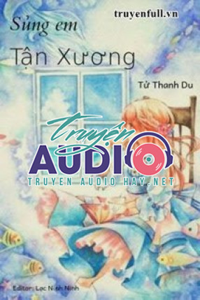 sủng em tận xương  tử thanh du 