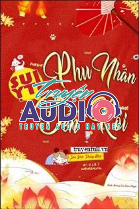 suỵt phu nhân đến rồi 