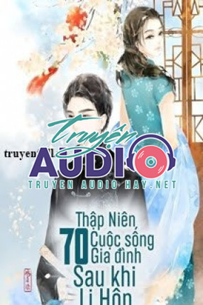 thập niên 70 cuộc sống gia đình sau khi ly hôn 