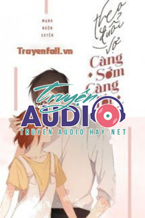 theo đuổi vợ càng sớm càng tốt 