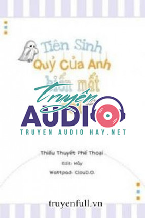 tiên sinh quỷ của anh biến mất rồi 