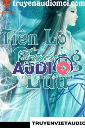 Tiên Vốn Thuần Lương Audio