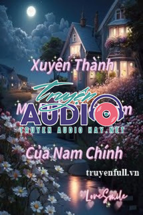 xuyên thành mẹ ruột chết sớm của nam chính 