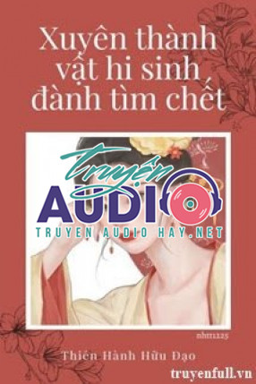 xuyên thành vật hi sinh đành tìm đường chết 